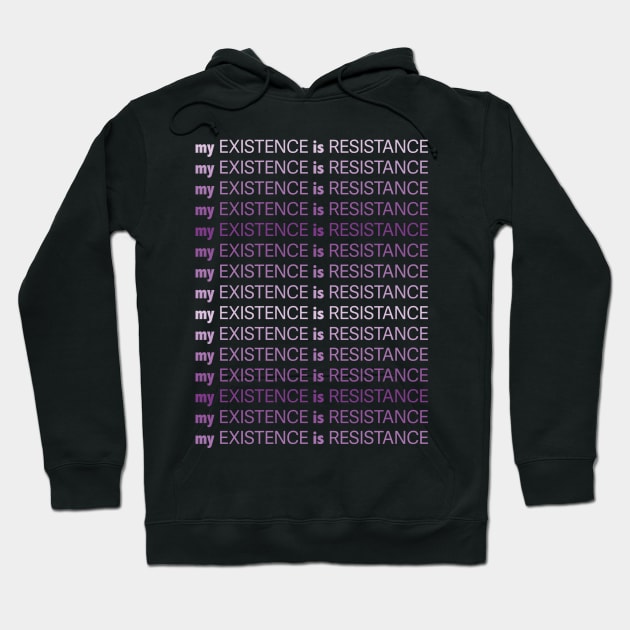 My Existence Is Resistance v1 Violet Hoodie by Model Deviance Designs